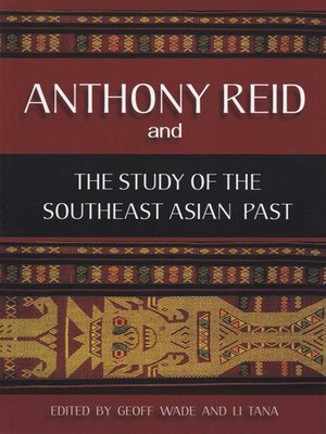 cover image of Anthony Reid and the study of the Southeast Asian past
